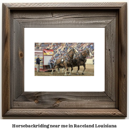 horseback riding near me in Raceland, Louisiana